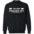 thumbnail image 2 of OXI Crewneck Sweatshirt - Not Insulting You Describing, Basic Casual Sweatshirts for Men's and Women Fleece Sweatshirt Long Sleeve - Black Small, 2 of 2