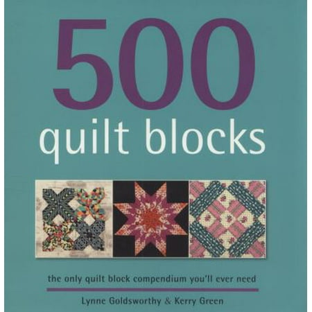 - 500 Quilt Blocks: The Only Quilt Block Compendium You'll Ever Need (Paperback)