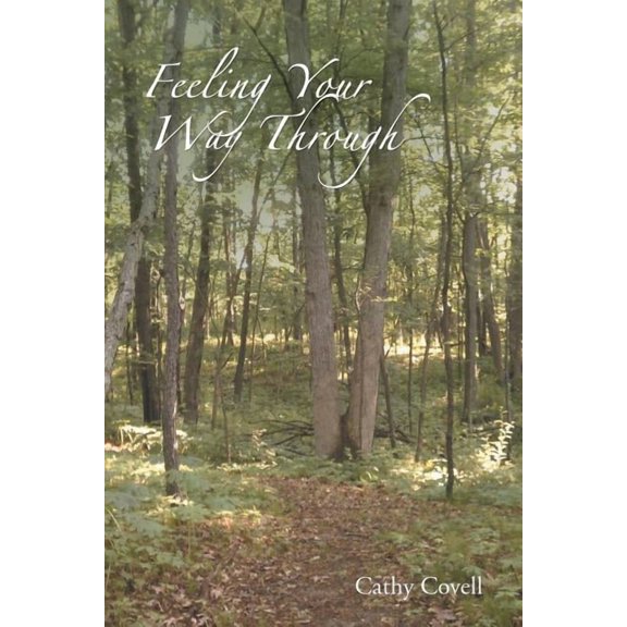Feeling Your Way Through, (Paperback)