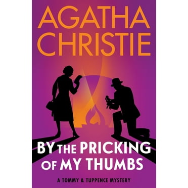 Tommy & Tuppence Mysteries By the Pricking of My Thumbs: A Tommy and Tuppence Mystery: The Official Authorized Edition, Book 4, (Paperback)