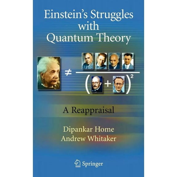 Einstein's Struggles with Quantum Theory: A Reappraisal, (Hardcover)