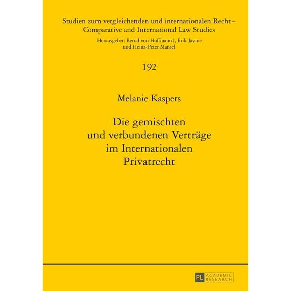 Studien Zum Vergleichenden Und Internati Die gemischten und verbundenen Vertraege im Internationalen Privatrecht, Book 192, (Hardcover)