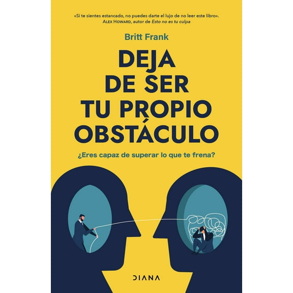 Deja de Ser Tu Propio ObstÃ¡culo / The Science of Stuck, (Paperback)