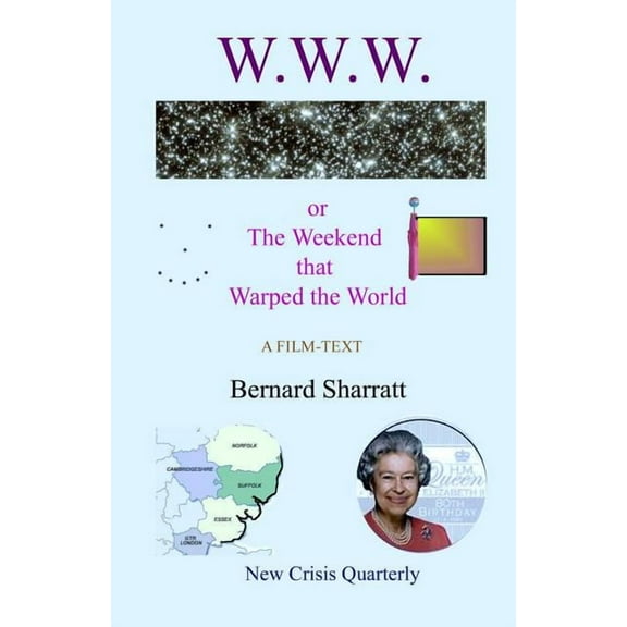 W.W.W. : The Weekend That Warped The World (Paperback)