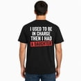 thumbnail image 2 of Funny Dad T-Shirt I Used To Be In Charge Then I Had A Daughter – Father's Day Gift Tee S-4XL, 2 of 9