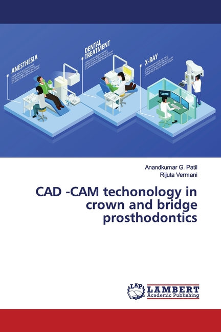 CAD -CAM techonology in crown and bridge prosthodontics (Paperback ...