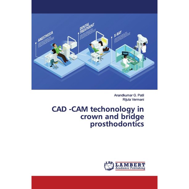 CAD -CAM techonology in crown and bridge prosthodontics (Paperback ...
