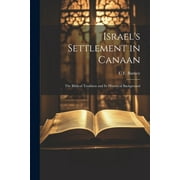 Israel's Settlement in Canaan: The Biblical Tradition and its Historical Background (Paperback)