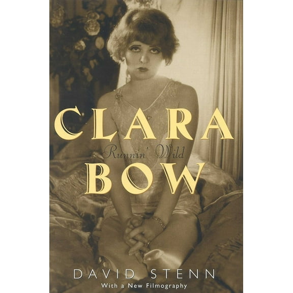 Clara Bow: Runnin' Wild, (Paperback)
