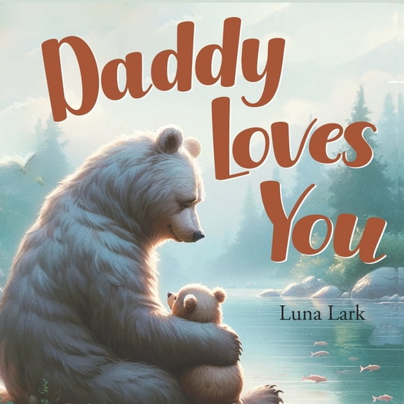 Family Love Daddy Loves You: Bedtime Book for Children, Nursery Rhymes, Book 2, (Paperback)