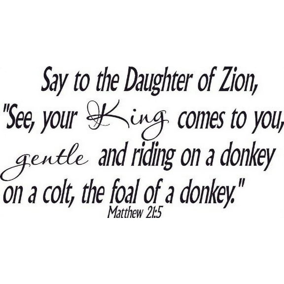 Matthew 21:5, Bible Verse Vinyl Wall Decal by Scripture Wall Art, 11"x22" Black, Christian