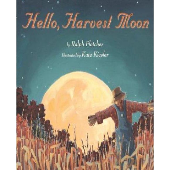 Hello, Harvest Moon par Fletcher, Ralph/Kiesler, Kate (Illinois)