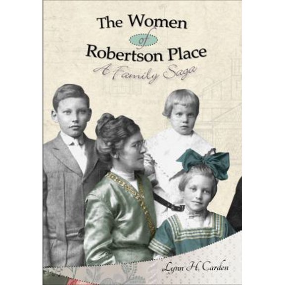 Pre-Owned The Women of Robertson Place: A Family Saga (Paperback) 1949248089 9781949248081