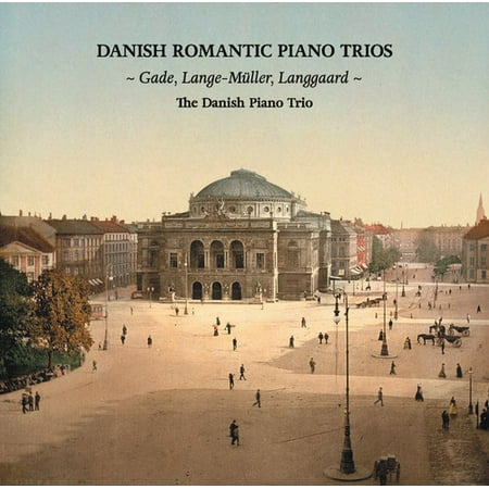 Gade, Lange-Muller & Langgaard: Danish Romantic Piano Trios