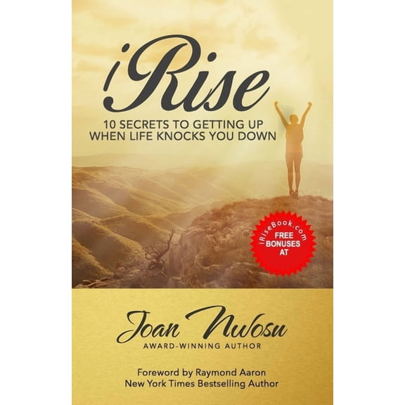 iRise: The 10 Secrets to Getting Up When Life Knocks You Down (Paperback)