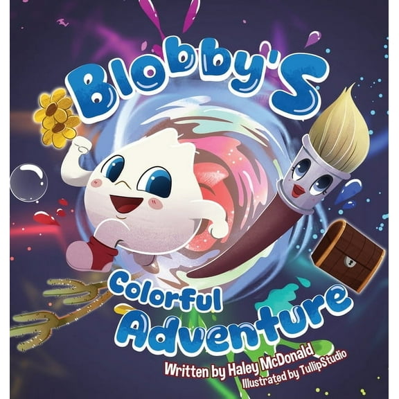 Blobby Book Blobby's Colorful Adventure: A Children's Book About Overcoming Fear & Trying New Things, (Hardcover)