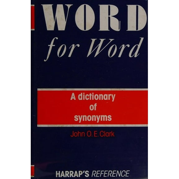 Pre-Owned Word for Word : A Dictionary of Synonyms (Paperback) 9780245546389