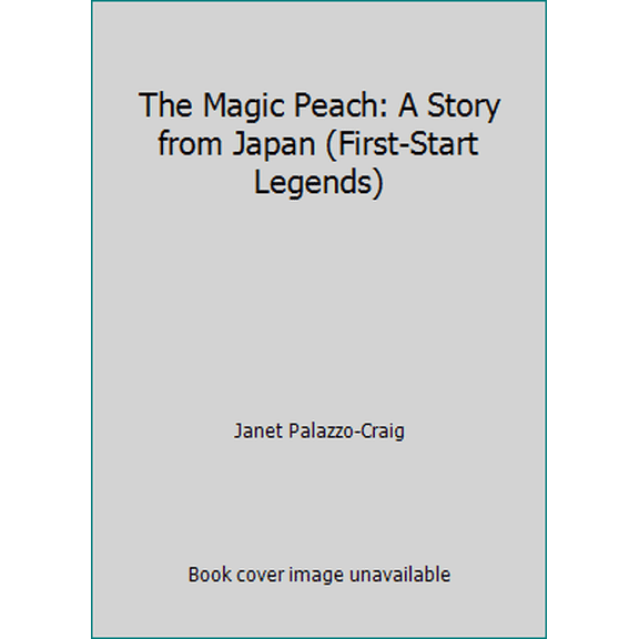 Pre-Owned The Magic Peach: A Story from Japan (First-Start Legends) (Paperback) 081673996X 9780816739967