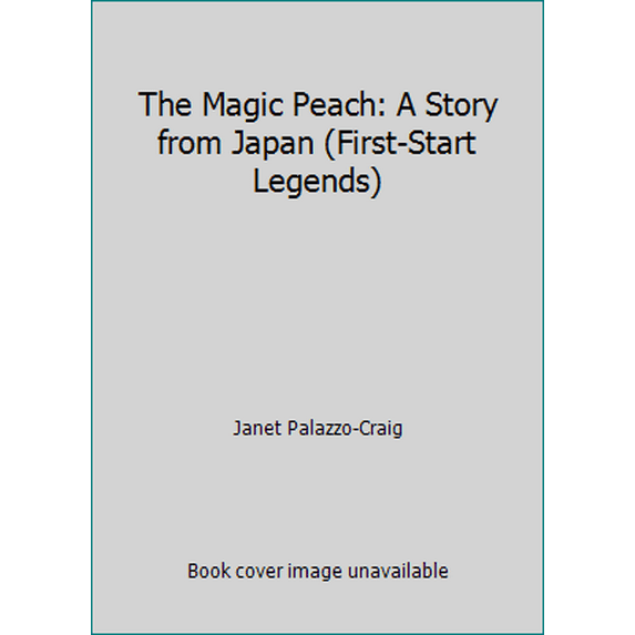Pre-Owned The Magic Peach: A Story from Japan (First-Start Legends) (Paperback) 081673996X 9780816739967