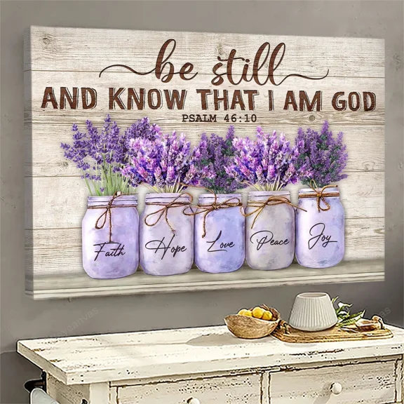 Poster Lavender - Be Still And Know That I Am God Jesus Landscapepri- UNFRAMED Poster Prints, Wall Art For Home Decor Or Office - Great Gift Idea For Friends & Family, 8x12
