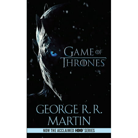 A Game of Thrones (HBO Tie-in Edition) : A Song of Ice and Fire: Book