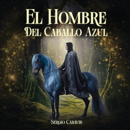 El Hombre Del Caballo Azul, (Paperback)