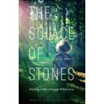 thumbnail image 1 of Pre-Owned Solace of Stones: Finding a Way Through Wilderness (Paperback) 0803276869 9780803276864, 1 of 1