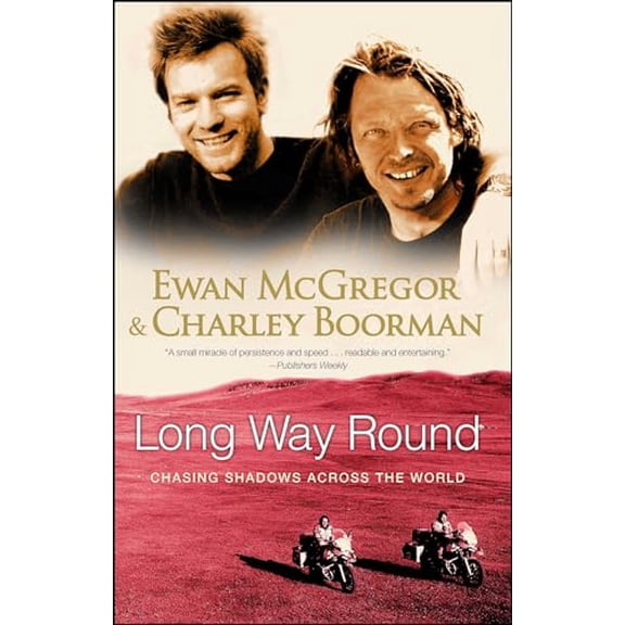 Pre-Owned Long Way Round: Chasing Shadows Across the World (Paperback) 0743499344 9780743499347