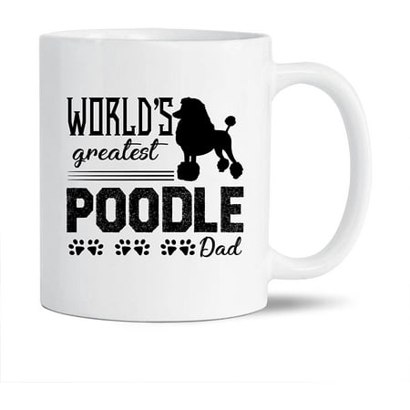 

World s Greatest Poodle Dad White Ceramic Coffee Mug For Men / Women Novelty Poodle Pottery Coffee Mug Funny Poodle Travel Porcelain Teacup 11 Oz.