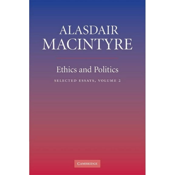 Ethics and Politics: Volume 2: Selected Essays, (Paperback)