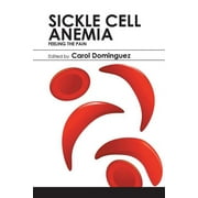 Sickle Cell Anemia: Feeling the Pain (Paperback)