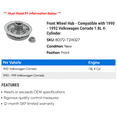 thumbnail image 2 of Front Wheel Hub - Compatible with 1990 - 1992 Volkswagen Corrado 1.8L 4-Cylinder 1991, 2 of 2