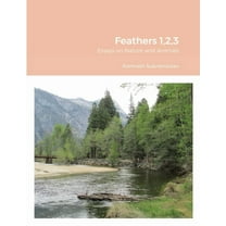 Feathers 1,2,3: Essays on Nature and Animals (Paperback)
