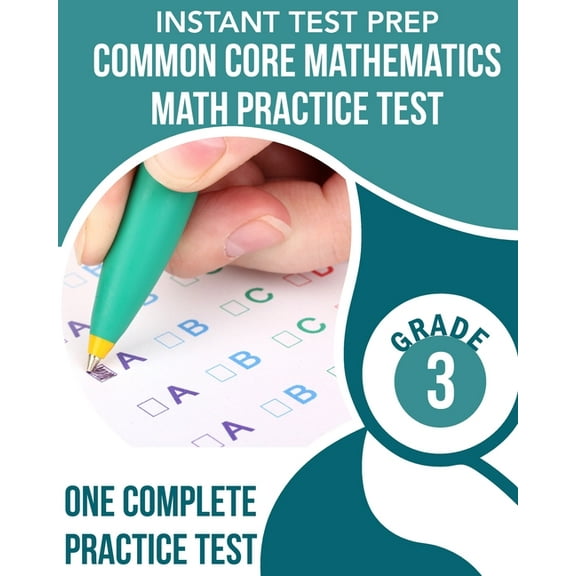 INSTANT TEST PREP Common Core Mathematics Math Practice Test Grade 3, (Paperback)