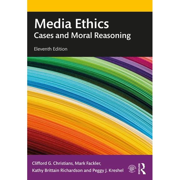 Media Ethics: Cases and Moral Reasoning, (Paperback)