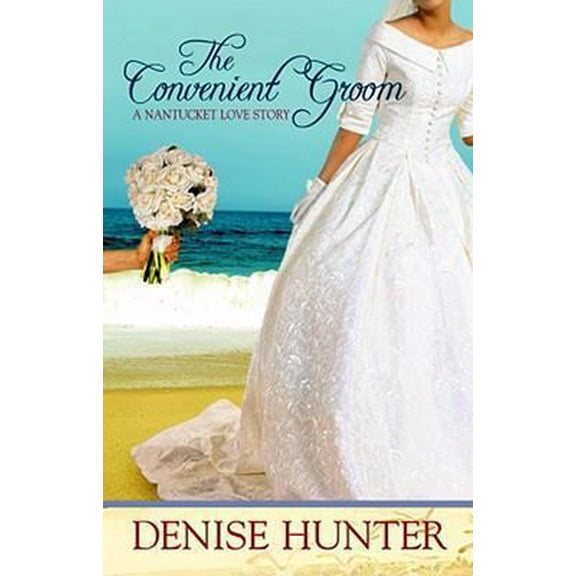 Pre-Owned The Convenient Groom (Nantucket Love Story Series #2) (Unknown) 1602852448 9781602852440