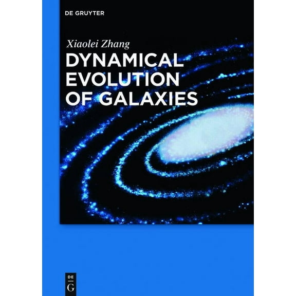 Dynamical Evolution of Galaxies, (Hardcover)