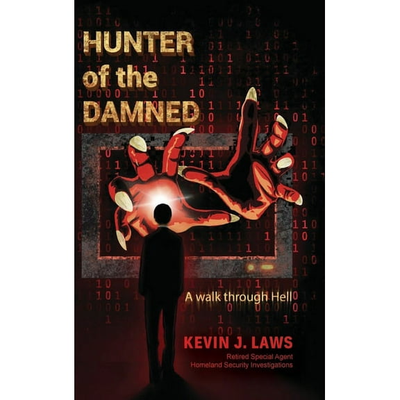 Hunter of the Damned: A walk through Hell, (Hardcover)