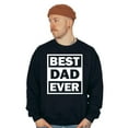 thumbnail image 2 of Best Dad Ever Sweatshirt, Fathers Day Sweatshirt, Father's Day Gift, Unisex Crewneck Sweatshirt, 2 of 5