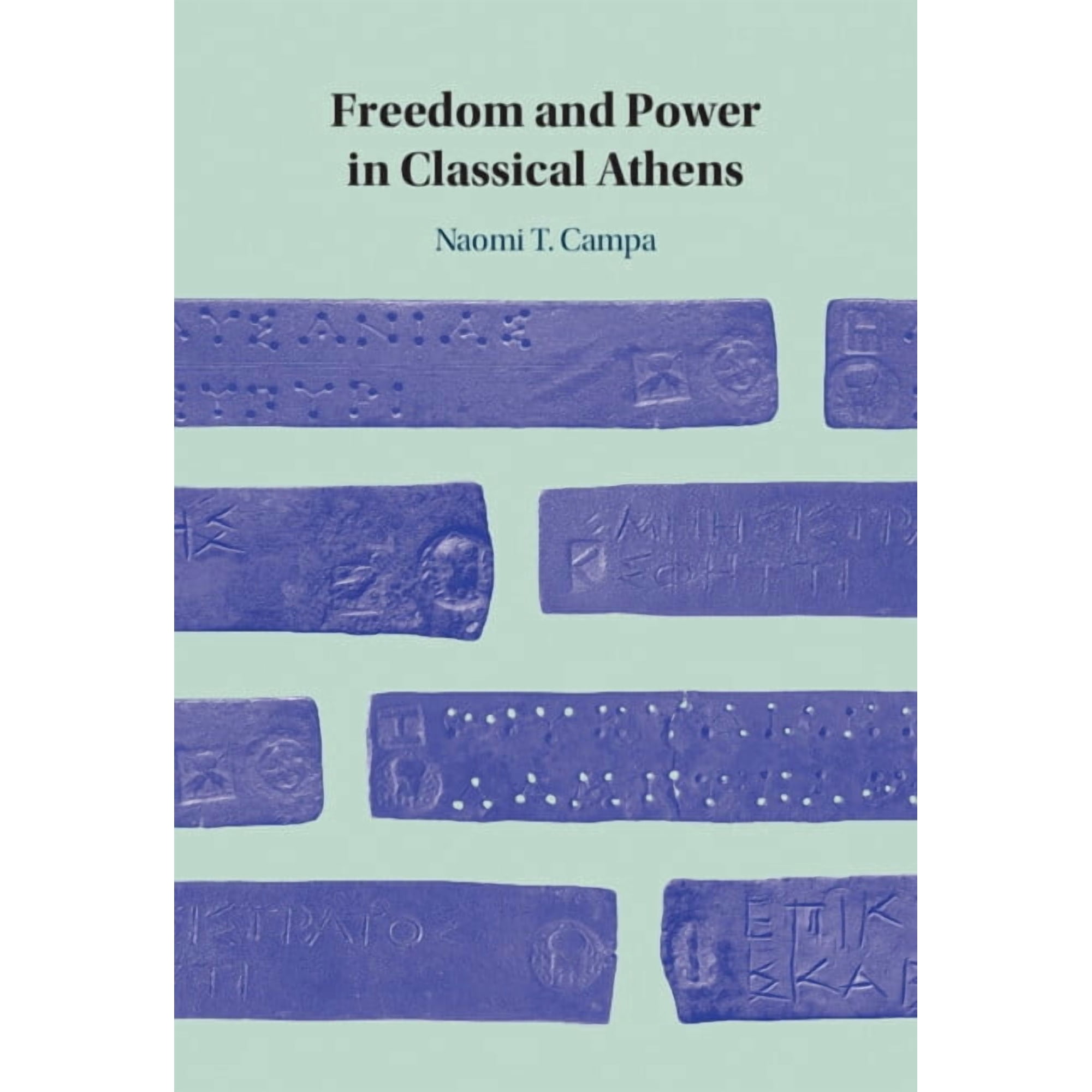 Freedom and Power in Classical Athens (Hardcover)