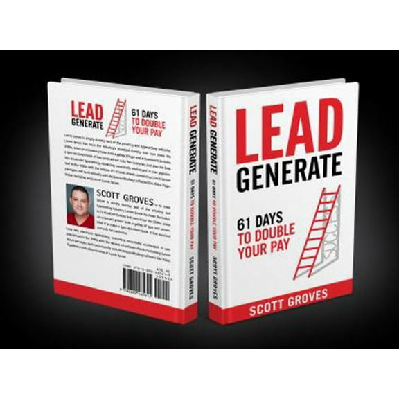 Pre-Owned Lead Generate: 61 Days to Double Your Pay (Paperback) 1732591202 9781732591202