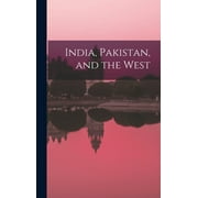 India, Pakistan, and the West (Hardcover)