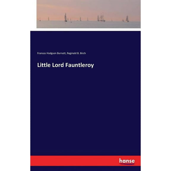 Little Lord Fauntleroy, (Paperback)