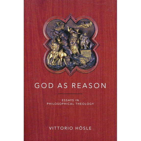 God as Reason: Essays in Philosophical Theology, (Paperback)