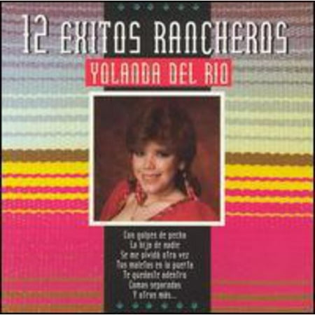 Yolanda Del Rio: 12 Exitos Rancheros