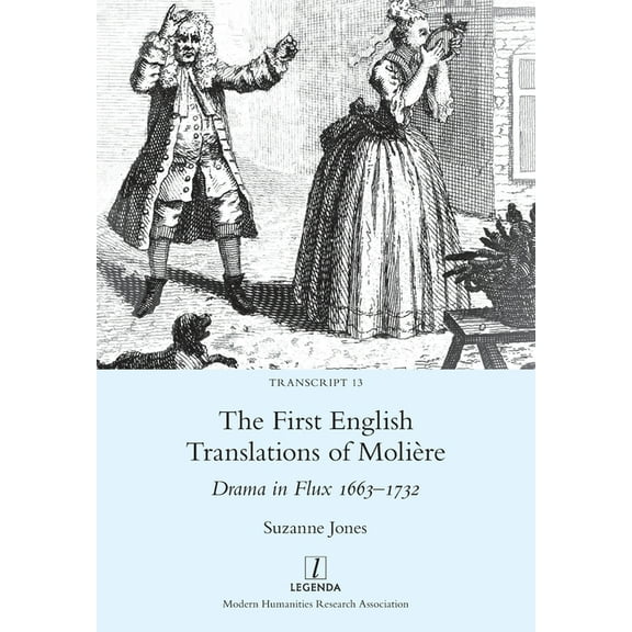 Transcript: The First English Translations of Molire: Drama in Flux 1663-1732 (Series #13) (Paperback)