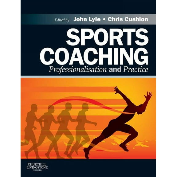 Sports Coaching: Professionalisation and Practice (Paperback) by John Lyle, Chris Cushion