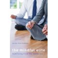 thumbnail image 1 of The Mindful Elite: Mobilizing from the Inside Out, 1 of 1