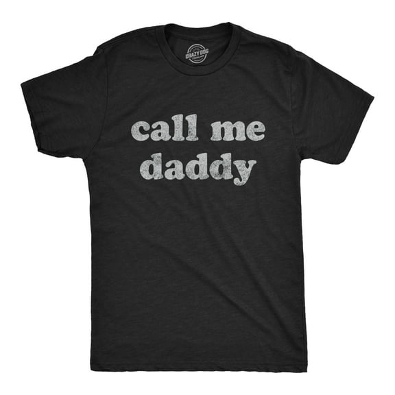 Mens Call Me Daddy T Shirt Funny Fathers Day Graphic Novelty Tee Graphic Tees
