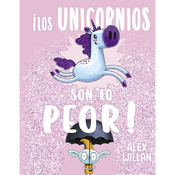 ¡Los Unicornios son lo Peor! Picarona-Obelisco 9788491455943